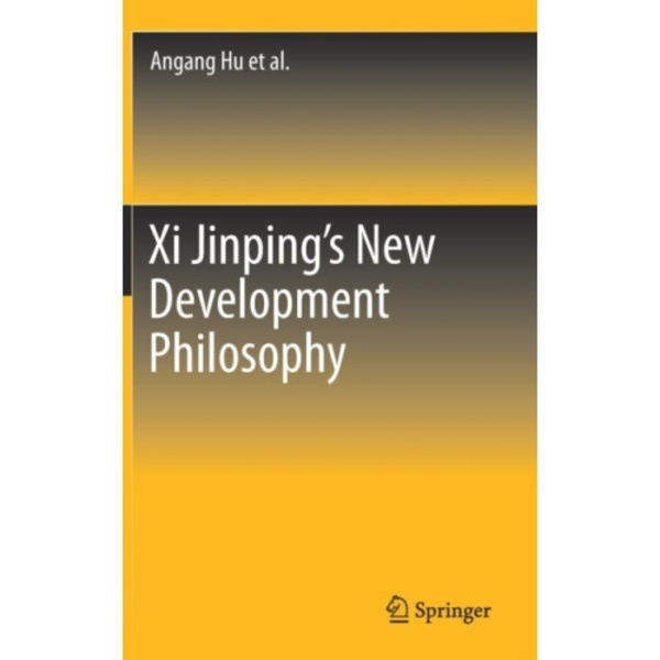 Xi Jinping's New Development Philosophy (inbunden, eng)