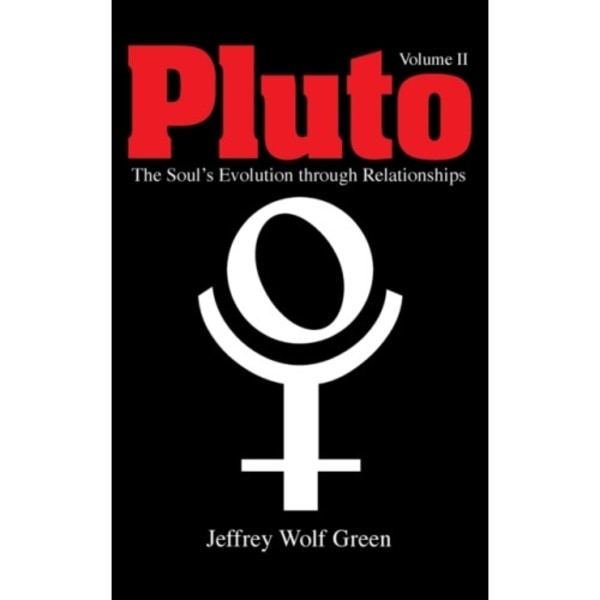 Pluto Volume 2: The Soul's Evolution Through Relationships (inbunden, eng)