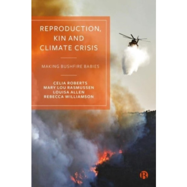 Reproduction, Kin and Climate Crisis (häftad, eng)