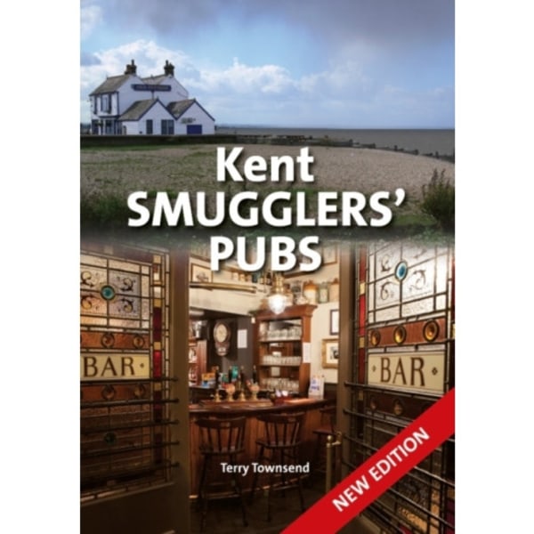 Kent Smugglers' Pubs (new edition) (inbunden, eng)