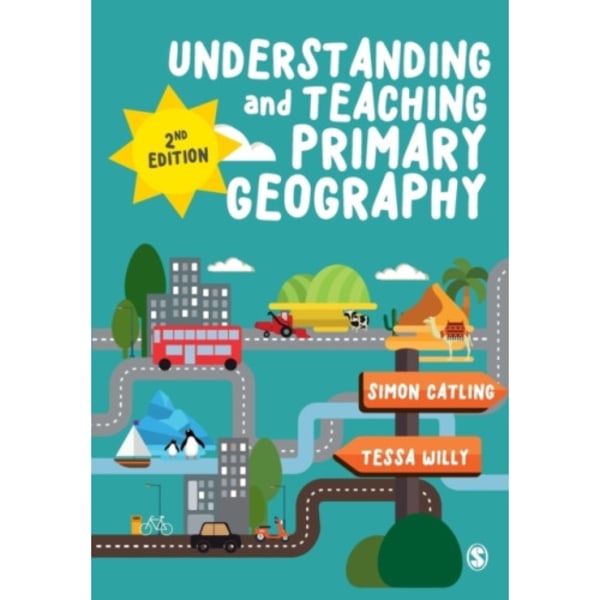 Understanding and Teaching Primary Geography (häftad, eng)