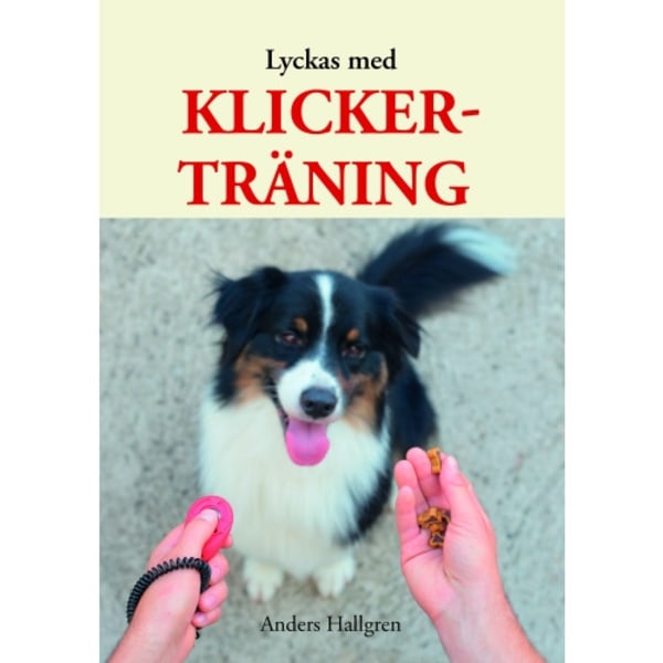 Lyckas med klickerträning (häftad)