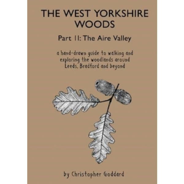 The West Yorkshire Woods - Part 2: The Aire Valley (häftad, eng)
