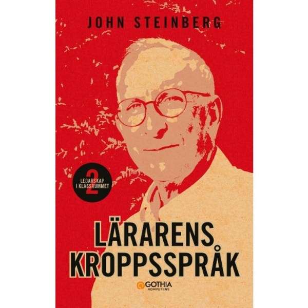 Lärarens kroppsspråk : ledarskap i klassrummet 2 (häftad)