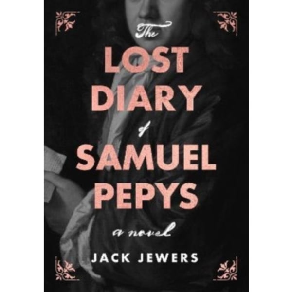 The Lost Diary of Samuel Pepys (inbunden, eng)