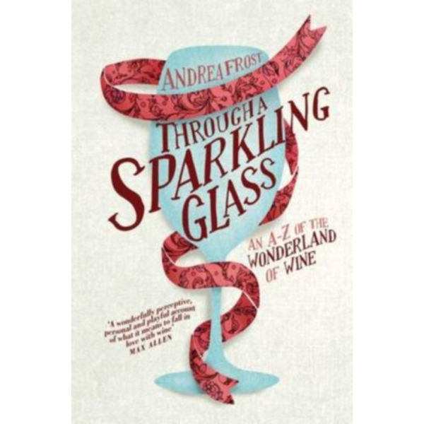 Through a Sparkling Glass (inbunden, eng)