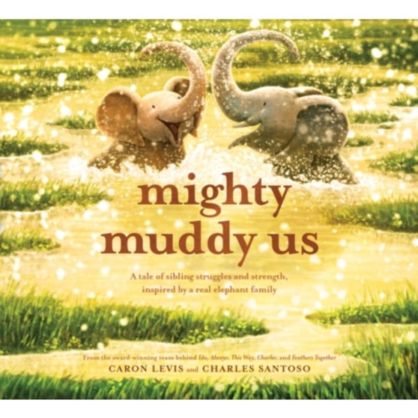 Mighty Muddy Us (inbunden, eng)