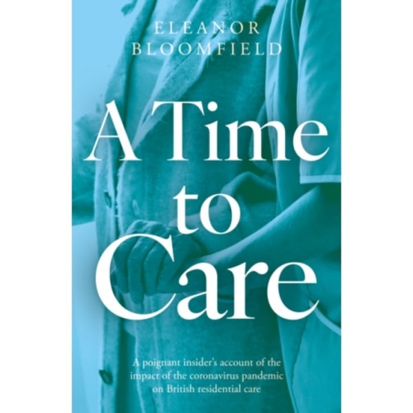 A Time to Care (häftad, eng)