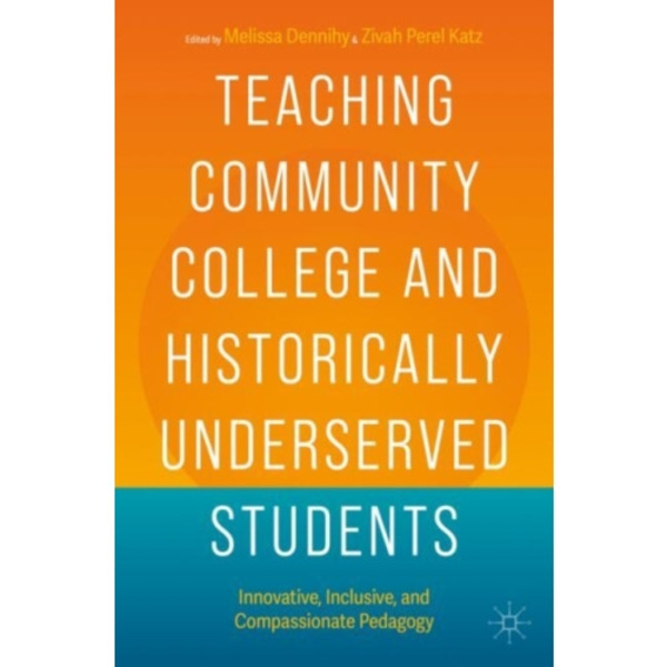 Teaching Community College and Historically Underserved Students (häftad, eng)