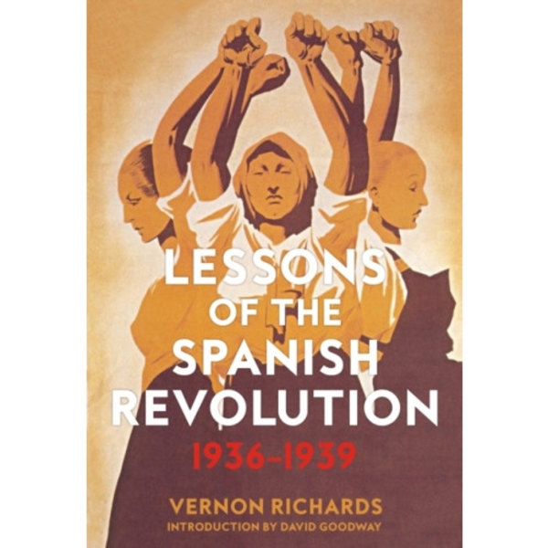 Lessons of the Spanish Revolution, 1936-1939 (häftad, eng)
