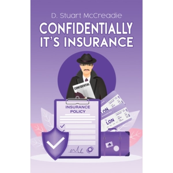 Confidentially It’s Insurance (inbunden, eng)