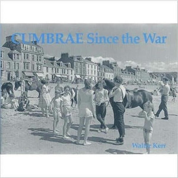 Cumbrae Since the War (häftad, eng)