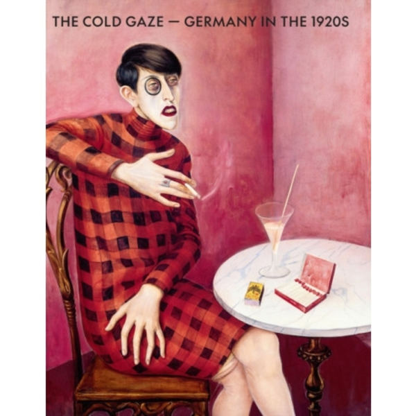 The Cold Gaze: Germany in the 1920s (inbunden, eng)