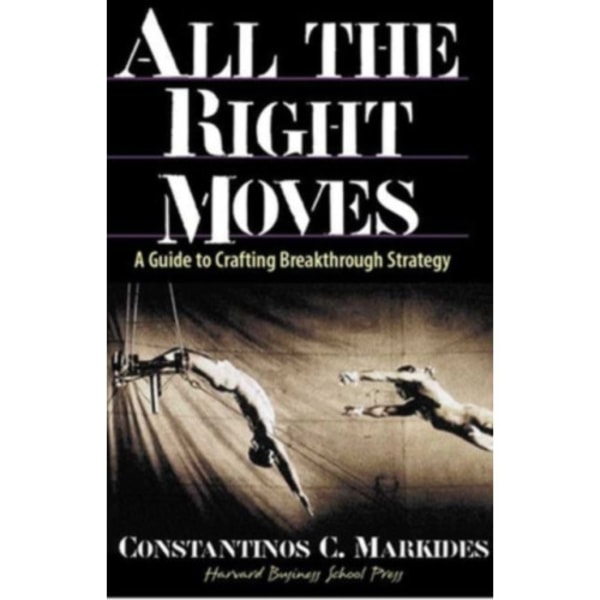 All the Right Moves (inbunden, eng)