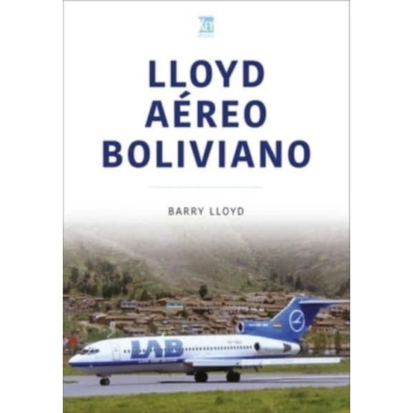 Lloyd Aereo Boliviano (häftad, eng)