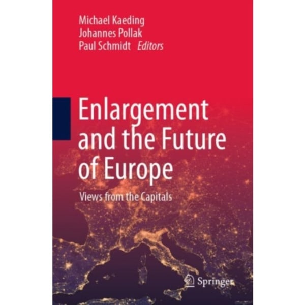 Enlargement and the Future of Europe (häftad, eng)