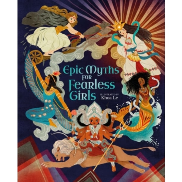 Epic Myths for Fearless Girls (inbunden, eng)