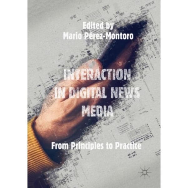 Interaction in Digital News Media (inbunden, eng)