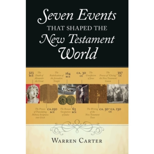 Seven Events That Shaped the New Testament World (häftad, eng)