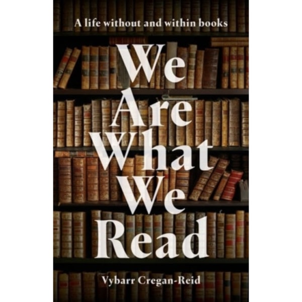 We Are What We Read (inbunden, eng)