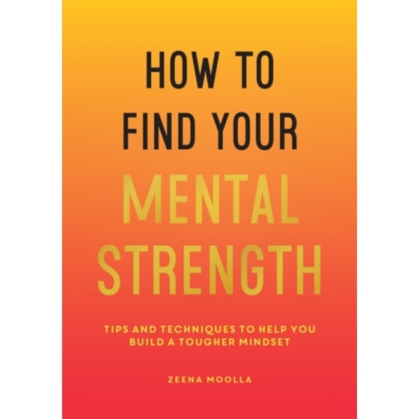How to Find Your Mental Strength (häftad, eng)