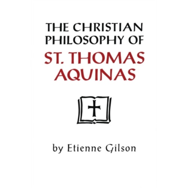 The Christian Philosophy of St. Thomas Aquinas (häftad, eng)