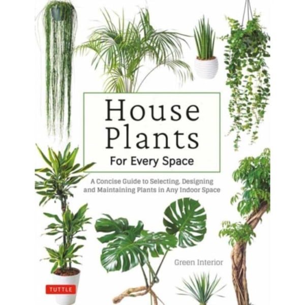 House Plants for Every Space (inbunden, eng)