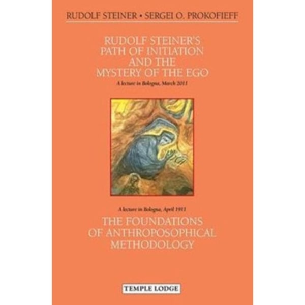 Rudolf Steiner's Path of Initiation and the Mystery of the EGO (häftad, eng)