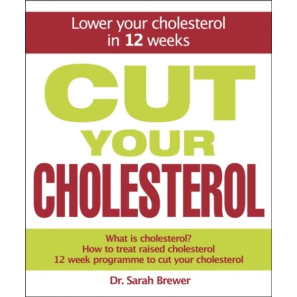 Cut Your Cholesterol (inbunden, eng)