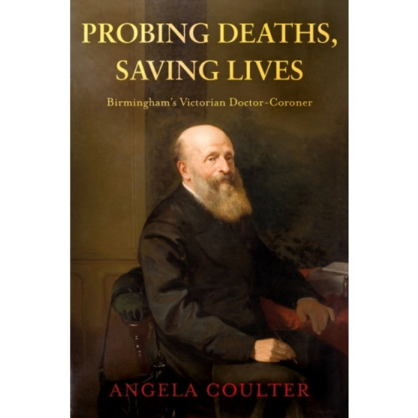 Probing Deaths, Saving Lives (häftad, eng)