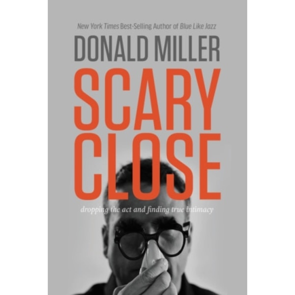 Scary Close (inbunden, eng)