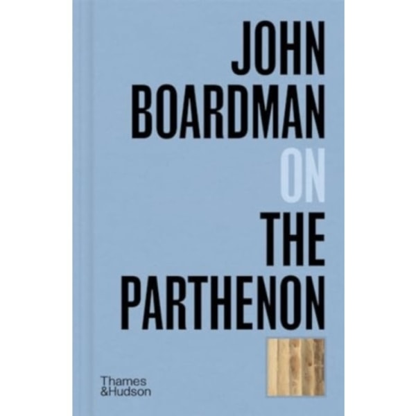 John Boardman on the Parthenon (inbunden, eng)