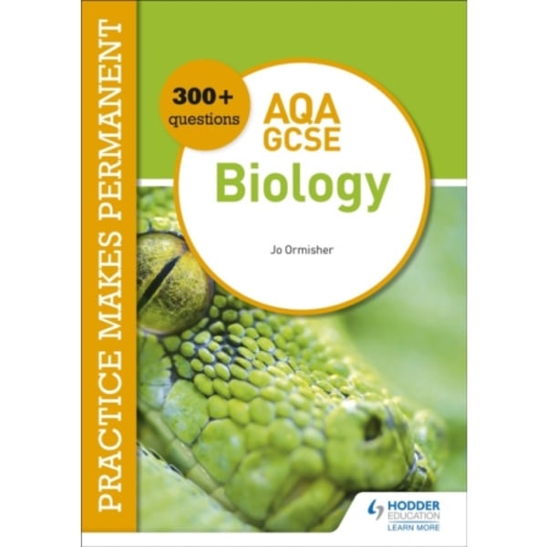 Practice makes permanent: 300+ questions for AQA GCSE Biology (häftad, eng)