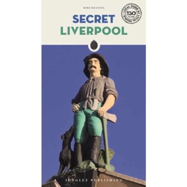 Secret Liverpool - an Unusual Guide (häftad, eng)