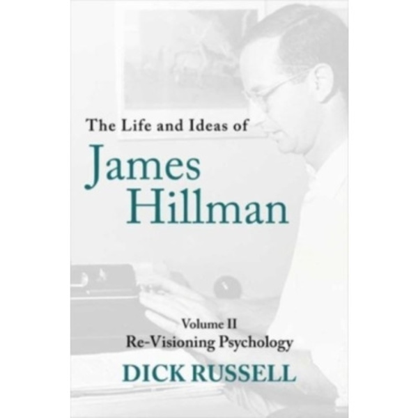 The Life and Ideas of James Hillman (inbunden, eng)