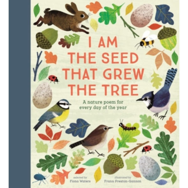 National Trust: I Am the Seed That Grew the Tree, A Nature Poem for Every Day of the Year (Poetry Collections) (inbunden, eng)