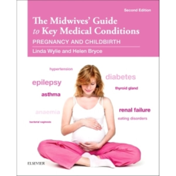 The Midwives' Guide to Key Medical Conditions (häftad, eng)