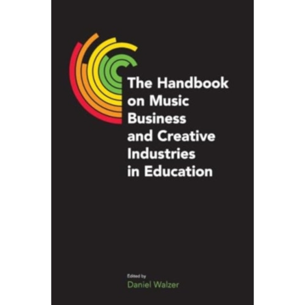 The Handbook on Music Business and Creative Industries in Education (häftad, eng)
