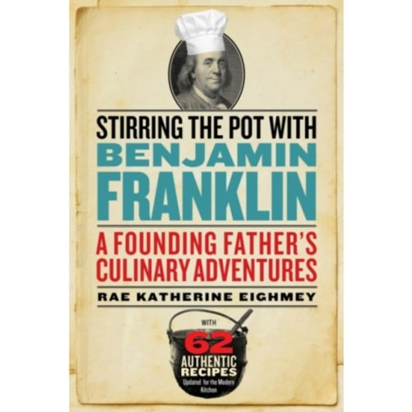 Stirring the Pot with Benjamin Franklin (häftad, eng)