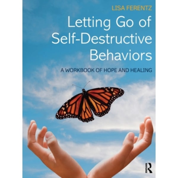 Letting Go of Self-Destructive Behaviors (häftad, eng)