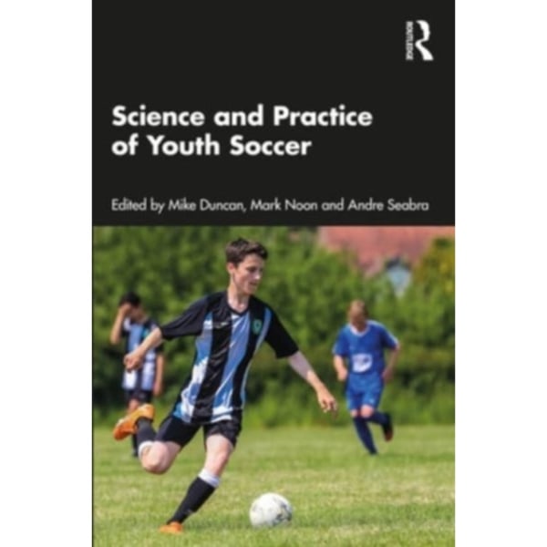 Science and Practice of Youth Soccer (häftad, eng)