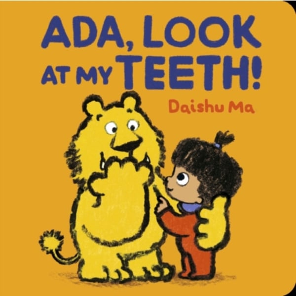 Ada, Look at My Teeth! (bok, board book, eng)