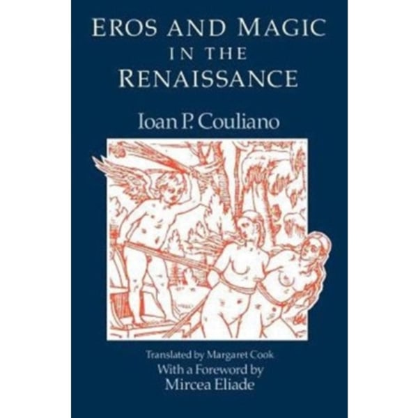 Eros and Magic in the Renaissance (häftad, eng)