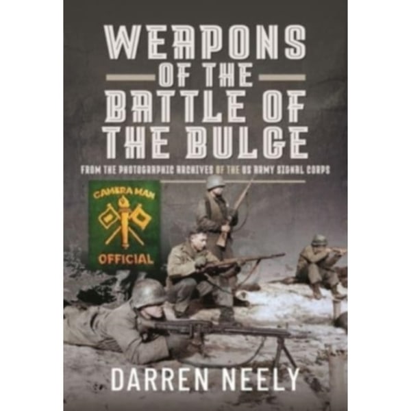 Weapons of the Battle of the Bulge (inbunden, eng)