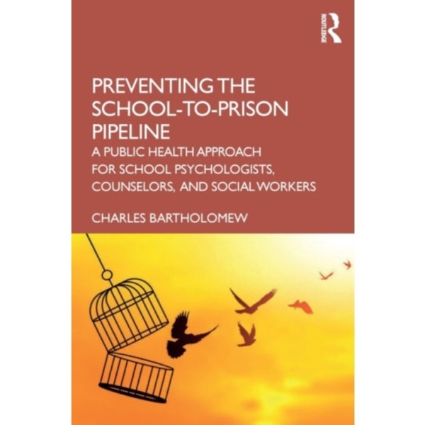 Preventing the School-to-Prison Pipeline (häftad, eng)