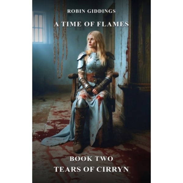 A Time Of Flames Book Two - Tears Of Cirryn (häftad, eng)