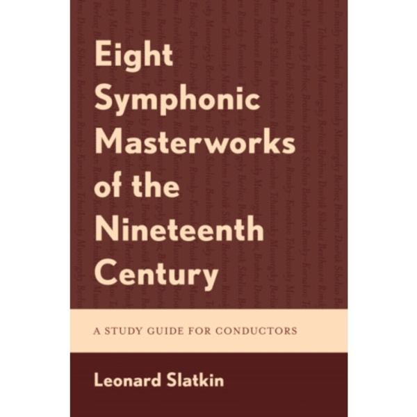 Eight Symphonic Masterworks of the Nineteenth Century (häftad, eng)