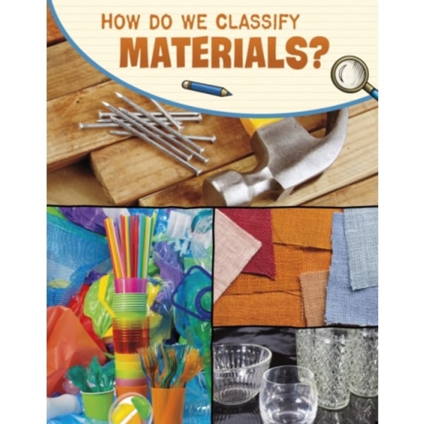 How Do We Classify Materials? (inbunden, eng)
