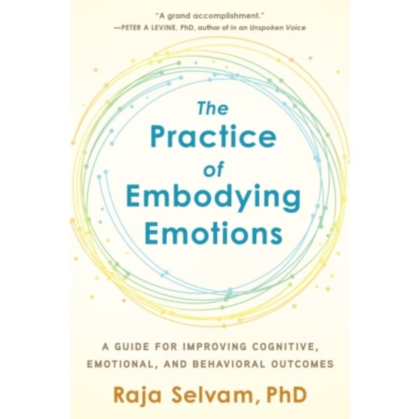 The Practice of Embodying Emotions (häftad, eng)
