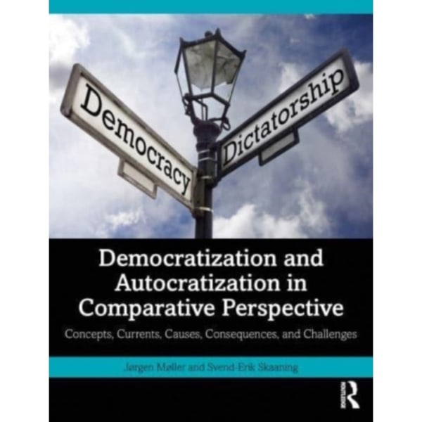 Democratization and Autocratization in Comparative Perspective (häftad, eng)